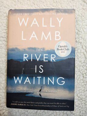 Wally Lamb The River Is Waiting Hardcover 2025 First Edition Oprah Book Club